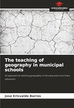 The teaching of geography in municipal schools: An approach to teaching geography in the early years of primary education.