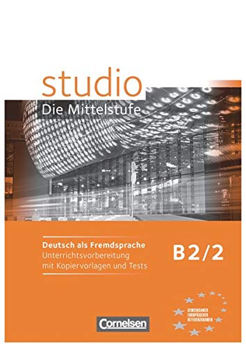 studio d - Die Mittelstufe: Handreichungen fur den Unterricht B2 Band 2