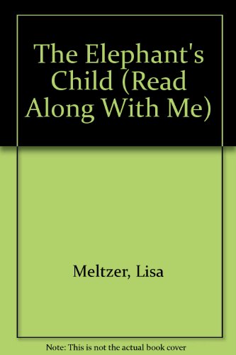 The Elephant's Child (Read Along With Me) 1562881647 Book Cover