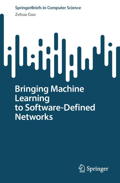 Buy Bringing Machine Learning to Software-Defined Networks — BookShops.in