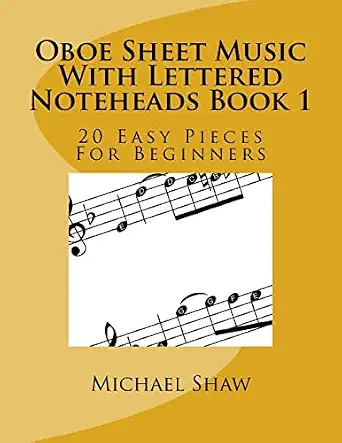 Oboe Sheet Music With Lettered Noteheads Book 1: 20 Easy Pieces For Beginners (Volume 1) book cover