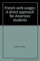 French verb usage;: A direct approach for American students B0006CUHFA Book Cover