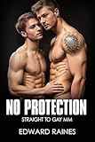  No Protection: Straight to Gay First Time MM Age Gap (Straight to Gay MM Romance Stories Bundle) (English Edition)