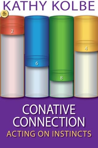 Conative Connection: Uncovering the Link Between Who You Are and How You Perform Kindle Edition
