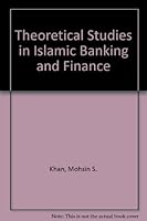 Theoretical Studies in Islamic Banking and Finance 093262507X Book Cover