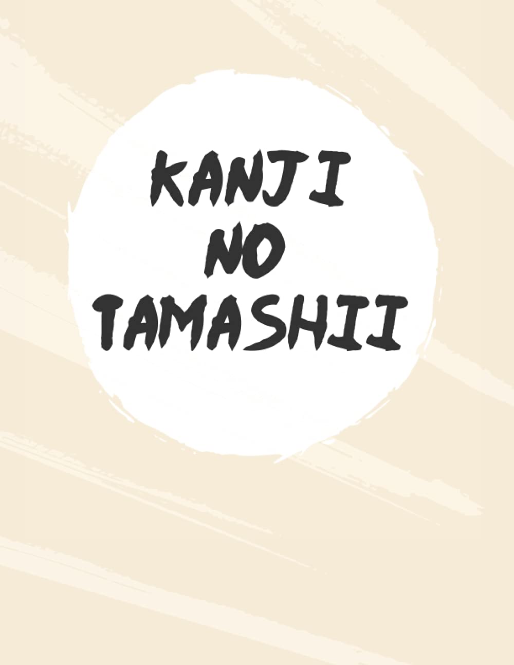 Buy Kanji No Tamashii Kanji Practice Book 8.5 x11 120 pages