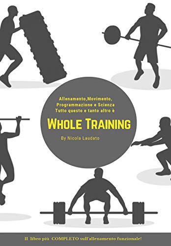 Whole Training Il libro più COMPLETO sull'allenamento funzionale!
