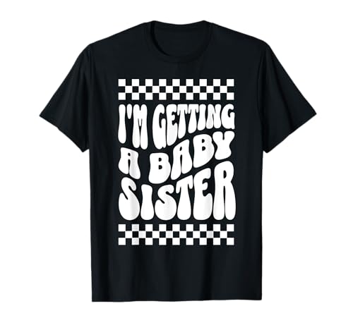 I'm Getting A Baby Sister Cute Baby Pregnancy Announcement T-Shirt