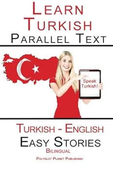 Paperback Learn Turkish - Parallel Text - Easy Stories (Turkish - English) Bilingual Book