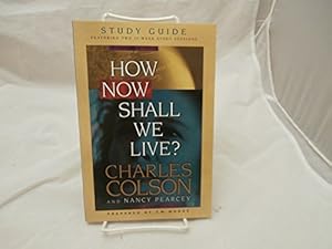 How Now Shall We Live? Study Guide