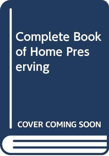 Complete Book of Home Preserving