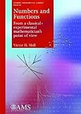 Numbers and Functions: From a Classical-Experimental Mathematician's Point of View (Student Mathematical Library)