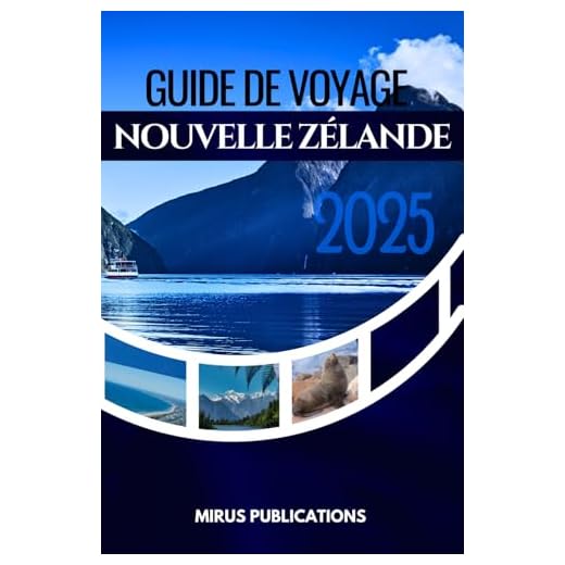 GUIDE DE VOYAGE NOUVELLE ZÉLANDE 2025