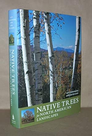 Native Trees for North American Landscapes