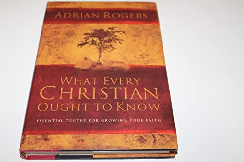 What Every Christian Ought to Know: Essential Truths for Growing Your Faith image 3