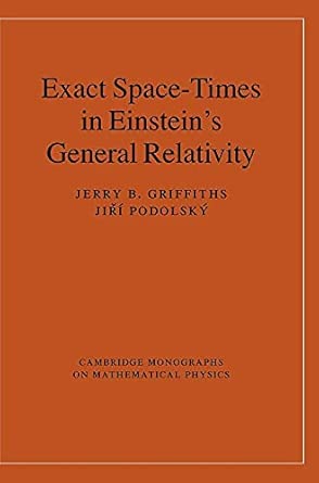 Exact Space-Times in Einstein's General Relativity (Cambridge Monographs on Mathematical Physics) book cover