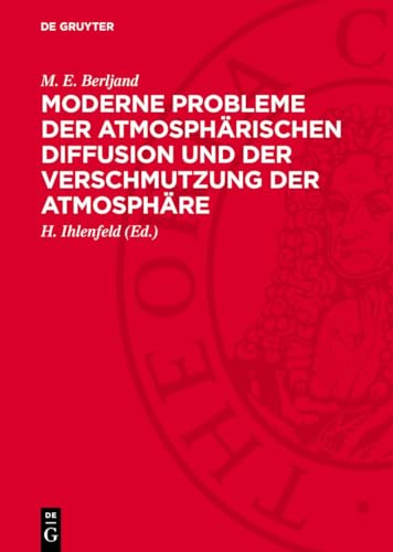 Moderne Probleme der atmosphärischen Diffusion und der Verschmutzung der Atmosphäre (German Edition)