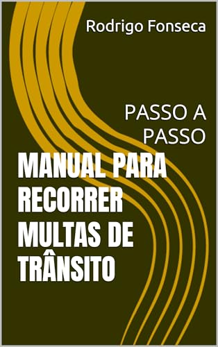 MANUAL PARA RECORRER MULTAS DE TRÂNSITO: PASSO A PASSO