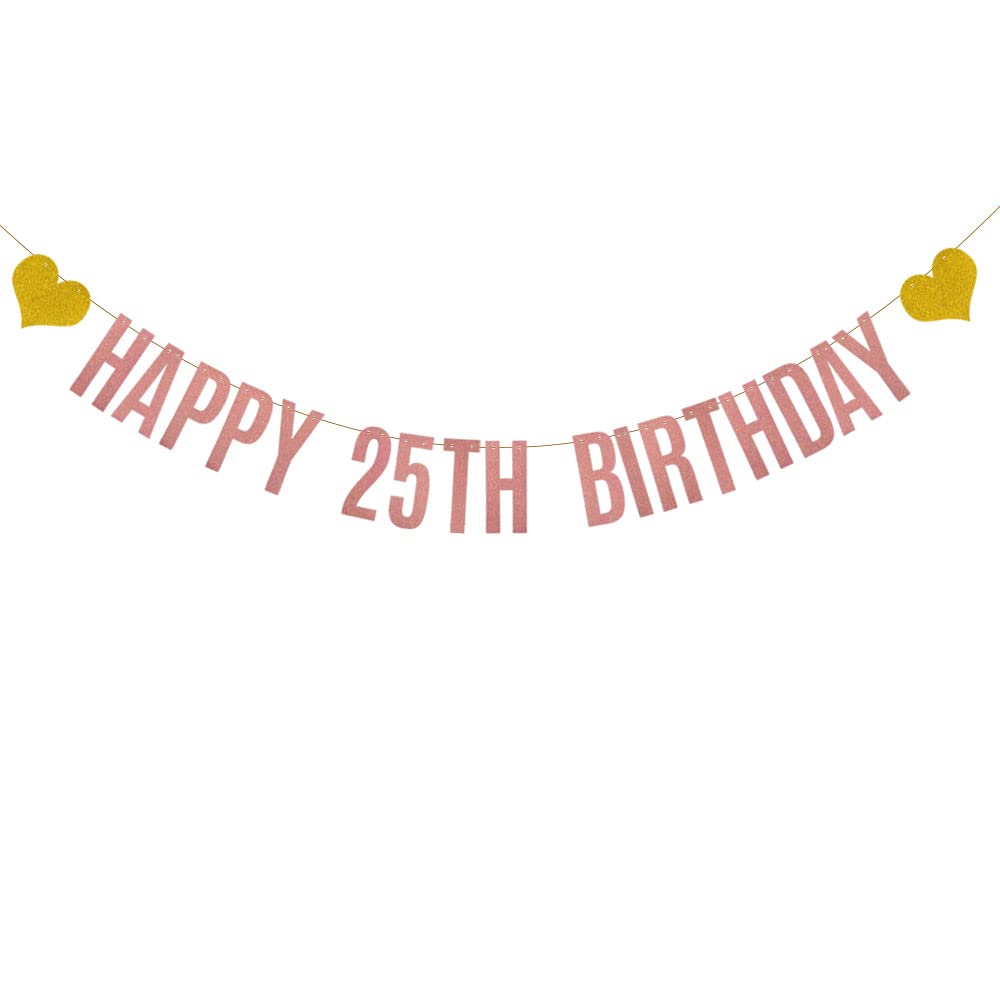 HAPPY 25TH BIRTHDAY Banner,Pre-Strung,Rose Gold Glitter Paper Garlands for Woman's 25 Years Old 25TH Birthday Party Decorations,Letters Rose Gold,