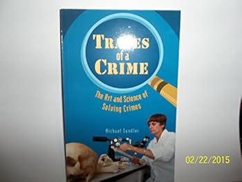 Paperback Traces of a Crime: The Art and Science of Solving Crimes Book