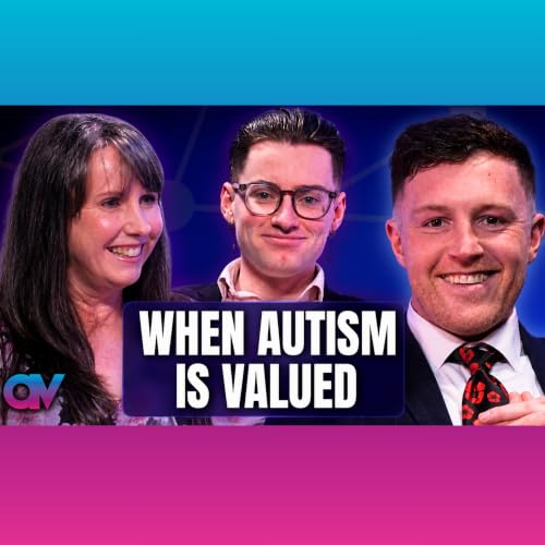 When Autism Is Valued &mdash; with Leslie Clements and Callum Stuart