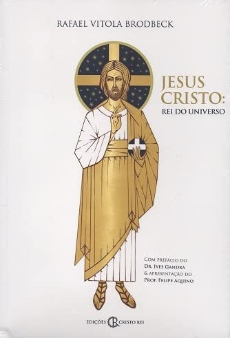 Jesus Cristo: Rei do Universo