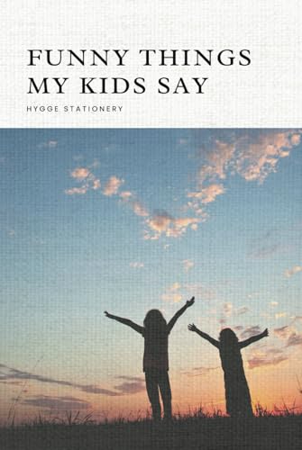 FUNNY THINGS MY KIDS SAY Journal/ My Kids' Laugh-Out-Loud Moments/ Proof That Kids Are Amazing/ Kiddo Quotes That Make Me Smile/ Hardcover, Space for 400 Quotes/ image 2