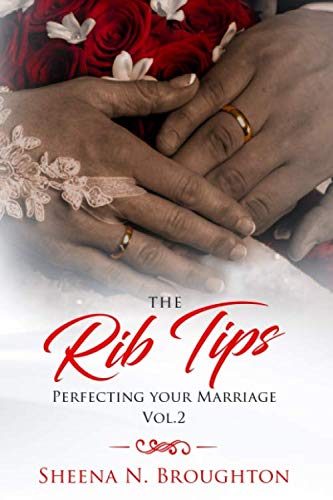 The Rib Tips: Perfecting Your Marriage Volume 2 (The Rib Tips Perfecting Your Marriage Vol 2)