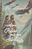 Cover zum Buch Meine Reise mit den Adlern