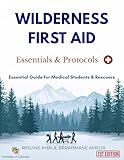 WILDERNESS FIRST AID: The Essential Practical Guide (Wilderness First Aid / Premiers Secours en Milieu Sauvage)