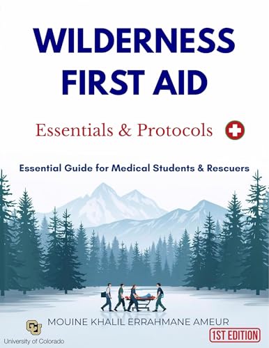 WILDERNESS FIRST AID: The Essential Practical Guide