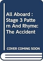 All aboard : Stage 3 Pattern and Rhyme:the Accident 0602260701 Book Cover