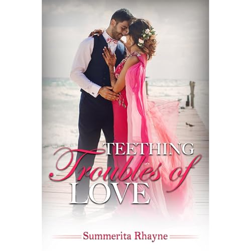 Teething Troubles of Love Audiolibro Por Summerita Rhayne arte de portada
