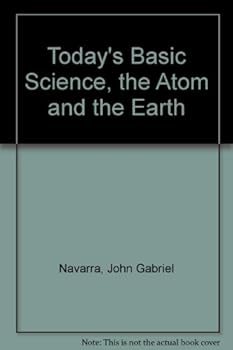 Today's Basic Science: The Atom and the Earth