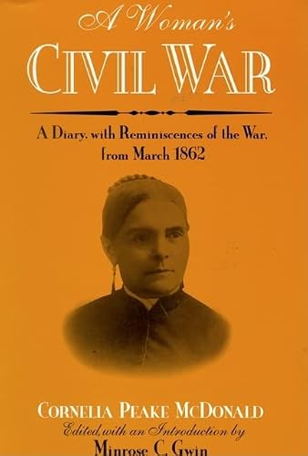 A Woman's Civil War: A Diary With Reminiscences Of The War, From March 1862 (Wisconsin Studies In Autobiography) #TOP5