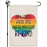 Hafhue In A World Where You Can Be Anything Be Kind Welcome Garden Flag, 12 x 18 Inch Holiday Outdoor Farmhouse Lawn Patio Backyard Decoration Flag, Inspirational Gifts for Kindness Lover Friend