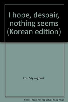 Unknown Binding I hope, despair, nothing seems (Korean edition) [Korean] Book