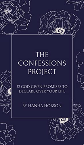 The Confessions Project: 52 God-Given Promises to Declare Over Your Life