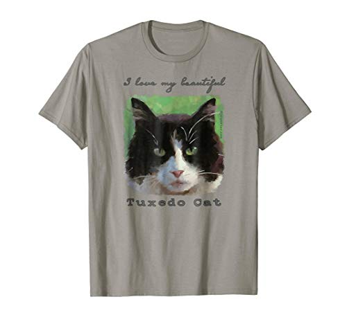 Pretty Tuxedo Cat t-shirt "I love my beautiful Tuxedo Cat"