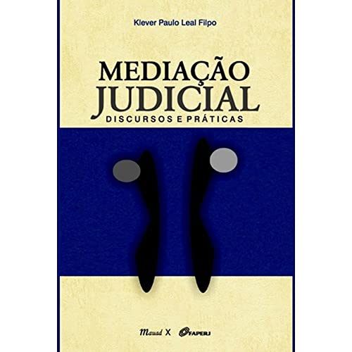 Mediação judicial: discursos e práticas: