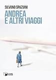 spaziani riano  Andrea e altri viaggi