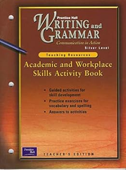 Paperback Academic and Wokplace Skills Activity Book (Writing and Grammar: Communication in Action--Silver Level--Teaching Resources) Book