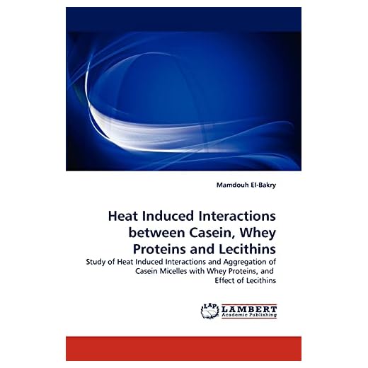 Heat Induced Interactions between Casein, Whey Proteins and Lecithins: Study of Heat Induced Interactions and Aggregation of Casein Micelles with Whey Proteins, and Effect of Lecithins