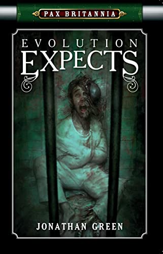 Evolution Expects: A Ulysses Quicksilver Adventure (4) (Pax Britannia: Ulysses Quicksilver)