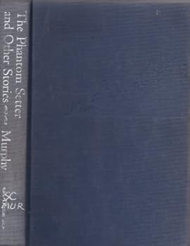 Hardcover The phantom setter, and other stories, Book