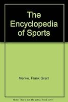 The Encyclopedia of Sports 0385122624 Book Cover