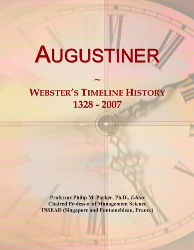  Augustiner: Webster\'s Timeline History, 1328 - 2007