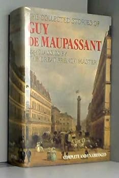 Hardcover The Collected Stories of Guy de Maupassant Book