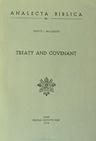 Treaty and Covenant: A Study in Form in the Ancient Oriental Documents and in the Old Testament (Analecta Biblica) 8876530215 Book Cover