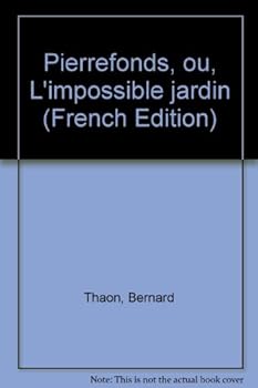 Paperback Pierrefonds, ou, L'impossible jardin (French Edition) [French] Book